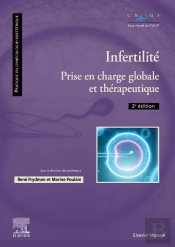Infertilité : Prise En Charge Globale Et Thérapeutique (2e Édition)