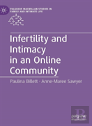 Infertility And Intimacy In An Online Community