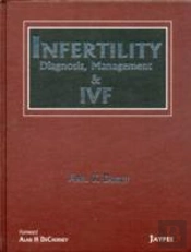 Infertility Diagnosis, Management And Ivf