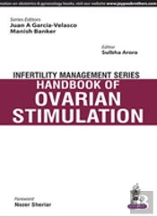 Infertility Management Series: Handbook Of Ovarian Stimulation