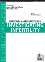 Infertility Management Series: Investigating Infertility
