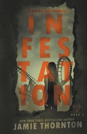 Infestation  Zombies Are Human, Book Two