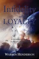 Infidelity And Loyalty - A Devotional Study Of Ezekiel And Daniel