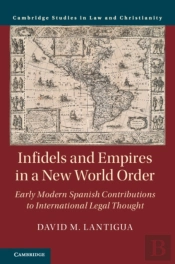 Infidels And Empires In A New World Order