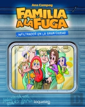 Infiltrados En La Gran Ciudad. Familia A La Fuga 2