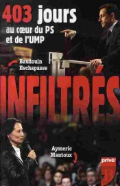 Infiltres 403 Jours Au Coeur Du Ps Et De L'Ump