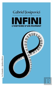 Infini : L''Histoire D'Un Moment