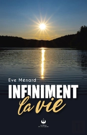 Infiniment La Vie