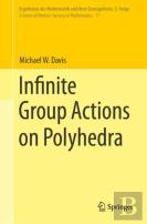 Infinite Group Actions On Polyhedra