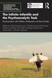 Infinite Infantile And The Psychoanalytic Task