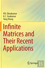 Infinite Matrices And Their Recent Applications