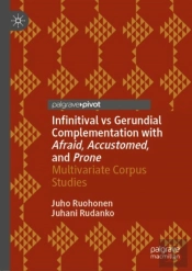Infinitival Vs Gerundial Complementation With Afraid, Accustomed, And Prone