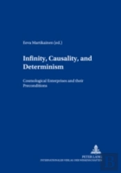 Infinity, Causality And Determinism