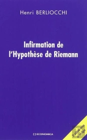 Infirmation De L'Hypothèse De Riemann (3e Édition)