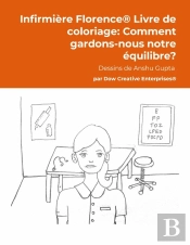 Infirmière Florence® Livre De Coloriage: Comment Gardons-Nous Notre Équilibre?