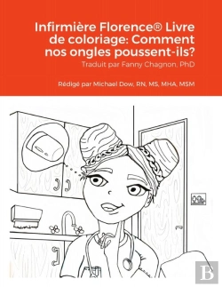 Bertrand.pt - Infirmiere Florence  Livre De Coloriage: Comment Nos Ongles Poussent-Ils?