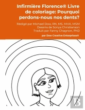 Infirmière Florence® Livre De Coloriage: Pourquoi Perdons-Nous Nos Dents?