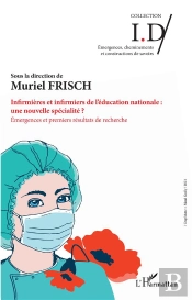 Infirmières Et Infirmiers De L'Éducation Nationale : Une Nouvelle Specialité ? Émergences Et Premiers Résultats De Recherche