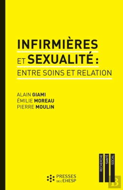 Bertrand.pt - Infirmières Et Sexualité : Entre Soins Et Relation