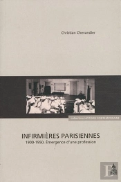 Infirmières Parisiennes : 1900-1950, Émergence D'Une Profession