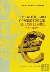 Inflación, Paro Y Productividad: El Caso Español Y Europeo