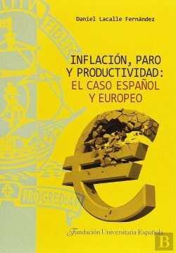 Bertrand.pt - Inflación, Paro Y Productividad: El Caso Español Y Europeo