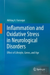 Inflammation And Oxidative Stress In Neurological Disorders