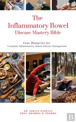 Bertrand.pt - Inflammatory Bowel Disease Mastery Bible: Your Blueprint For Complete Inflammatory Bowel Disease Management