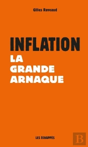 Inflation : La Grande Arnaque