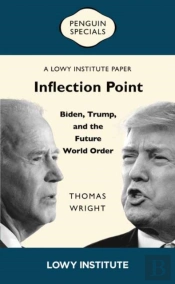 Inflection Point: Biden, Trump, And The Future World Order