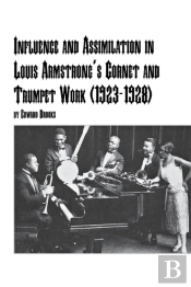 Influence And Assimilation In Louis Armstrong'S Cornet And Trumpet Work (1923-1928)