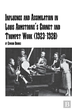 Bertrand.pt - Influence And Assimilation In Louis Armstrong'S Cornet And Trumpet Work (1923-1928)