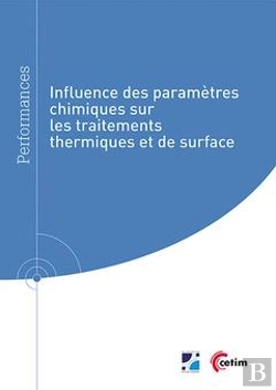 Bertrand.pt - Influence Des Paramètres Chimiques Sur Les Traitements Thermiques Et De Surface