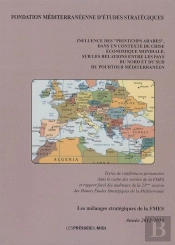 Influence Des - Printemps Arabes -, Dans Un Contexte De Crise Economique Mondiale, Sur Les Relations