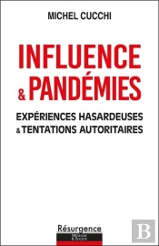 Influence & Pandémies : Expériences Hasardeuses Et Tentations Autoritaires