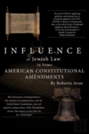 Influence Of Jewish Law In Some American Constitutional Amendments