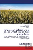 Influence Of Potassium And Zinc On Wheat Crop And Soil Nutrient Forms