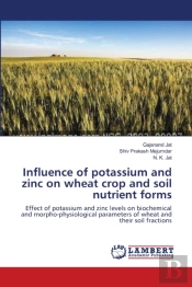 Influence Of Potassium And Zinc On Wheat Crop And Soil Nutrient Forms