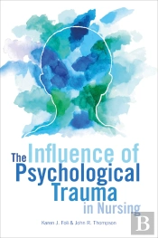 Influence Of Psychological Trauma In Nursing
