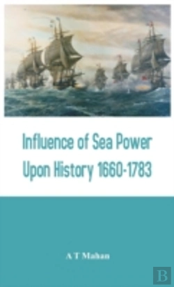 Bertrand.pt - Influence Of Sea Power Upon History 1660-1783