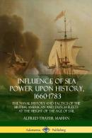 Influence Of Sea Power Upon History, 1660-1783
