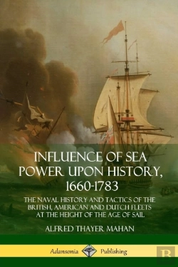 Bertrand.pt - Influence Of Sea Power Upon History, 1660-1783
