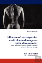 Influence Of Sensorymotor Cortical Area Damage On Spine Development