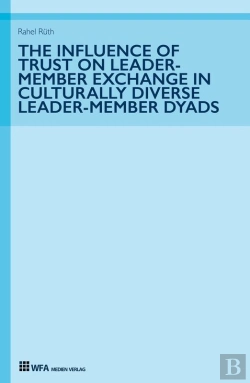 Bertrand.pt - Influence Of Trust On Leader-Member Exchange In Culturally Diverse Leader-Member Dyads