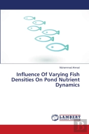 Influence Of Varying Fish Densities On Pond Nutrient Dynamics
