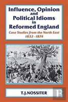 Influence, Opinion And Political Idioms In Reformed England