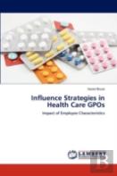 Influence Strategies In Health Care Gpos