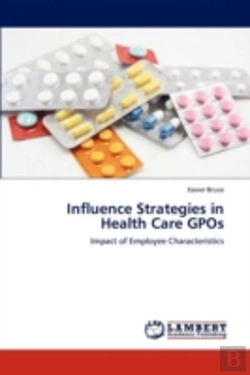 Bertrand.pt - Influence Strategies In Health Care Gpos