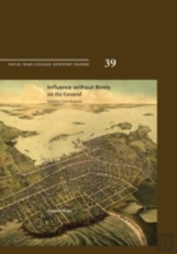 Bertrand.pt - Influence Without Boots On The Ground: Seaborne Crisis Response (Newport Paper 39)
