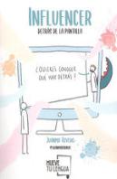 Influencer, Detrás De La Pantalla